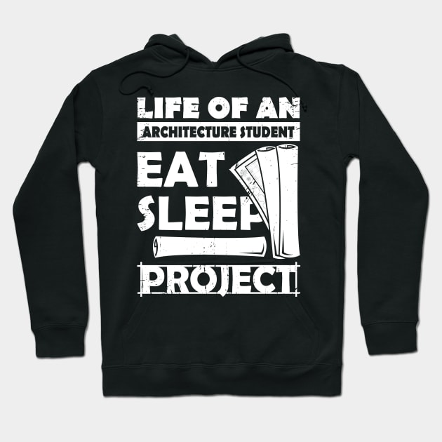 Eat Sleep Project Architecture Student Gift Hoodie by Dolde08